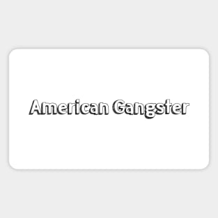 American Gangster // Typography Design Magnet